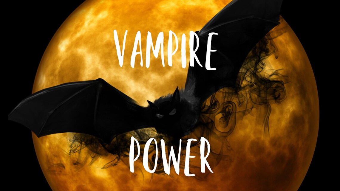 VAMPIRE POWER SPELL! Get the power of a vampire!