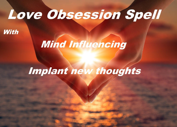 Love Obsession Spell With Mind Influencing - Implant new thoughts - MysticBlondey