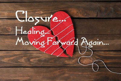 GET CLOSURE Heal your heart, Move Forward Live your BEST Life Close loose ends, Let go of the past Start Anew! - MysticBlondey