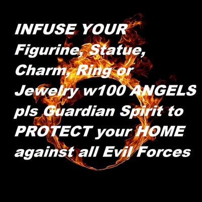 Infuse your Statue, Figurine, Charm, Ring or Jewelry w100 ANGELS pls Guardian Spirit to PROTECT your HOME against all Evil Forces - MysticBlondey